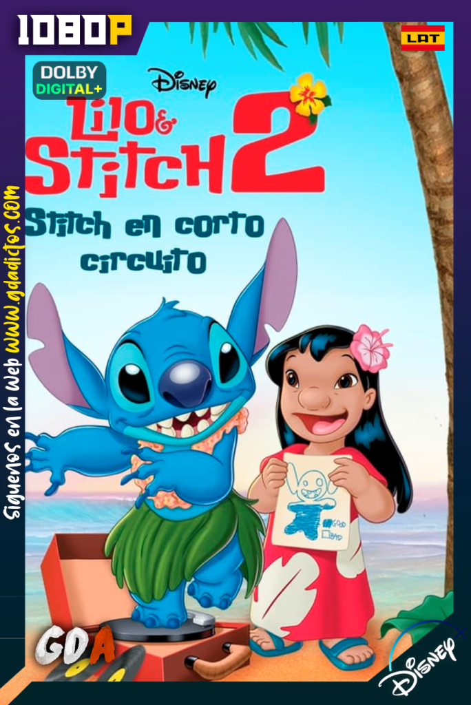 Lilo y Stitch 2: Stitch en cortocircuito (2005) DSNP WEB-DL [1080p] [Lat – Ing – Por – Cas]
