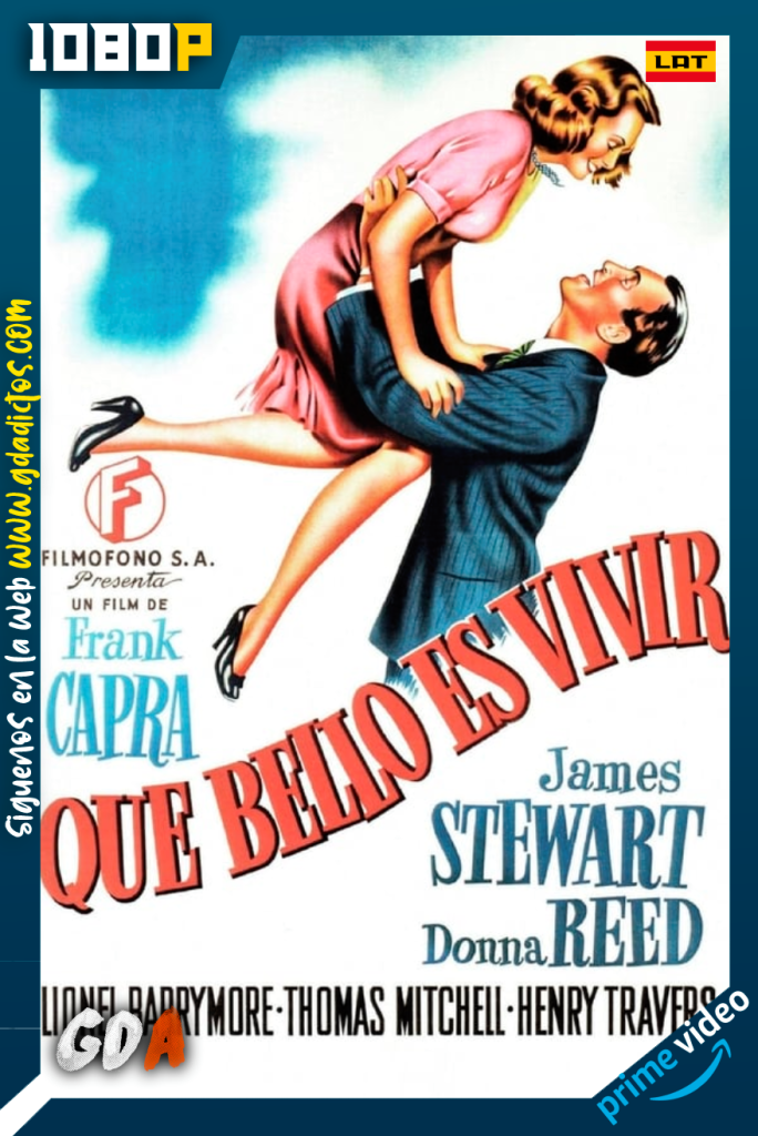 ¡Qué Bello es Vivir! (1947) AMZN WEB-DL [1080p] [Lat – Ing – Por]