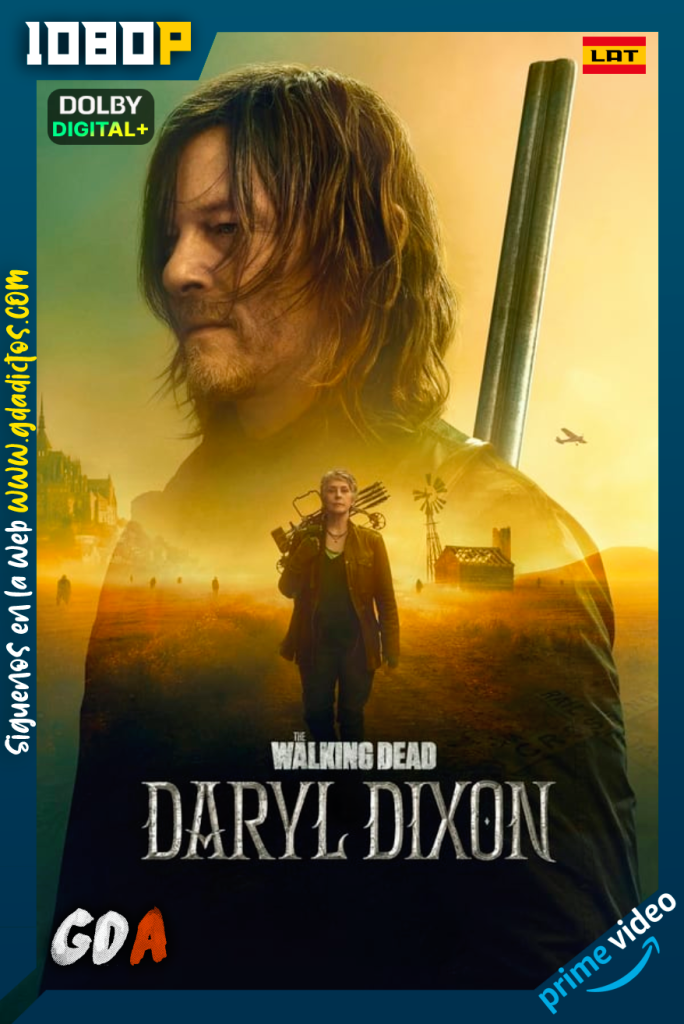 The Walking Dead: Daryl Dixon (2023) AMZN 1080p [Lat – Ing – Por – Cas] #2Temporadas [12/12]