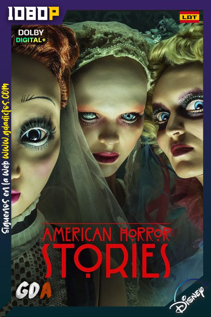 American Horror Stories (2021) DSNP WEB-DL 1080p [Lat – Ing – Por – Cas] #3Temporadas [24/24]