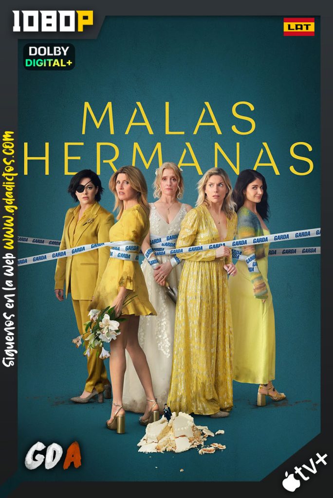 Malas Hermanas (2022) ATVP WEB-DL 1080p [Lat – Ing – Por – Cas] #Temporada2 [08/08]