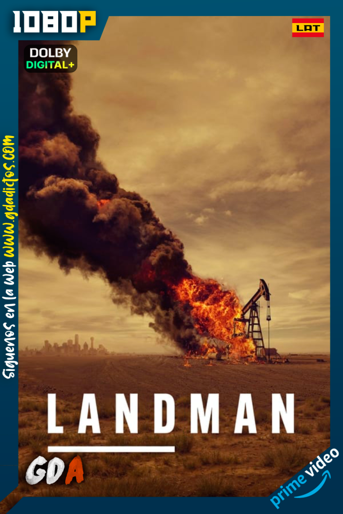 Landman (2024) AMZN WEB-DL 1080p [Lat – Ing – Por] #Temporada1 [10/10]