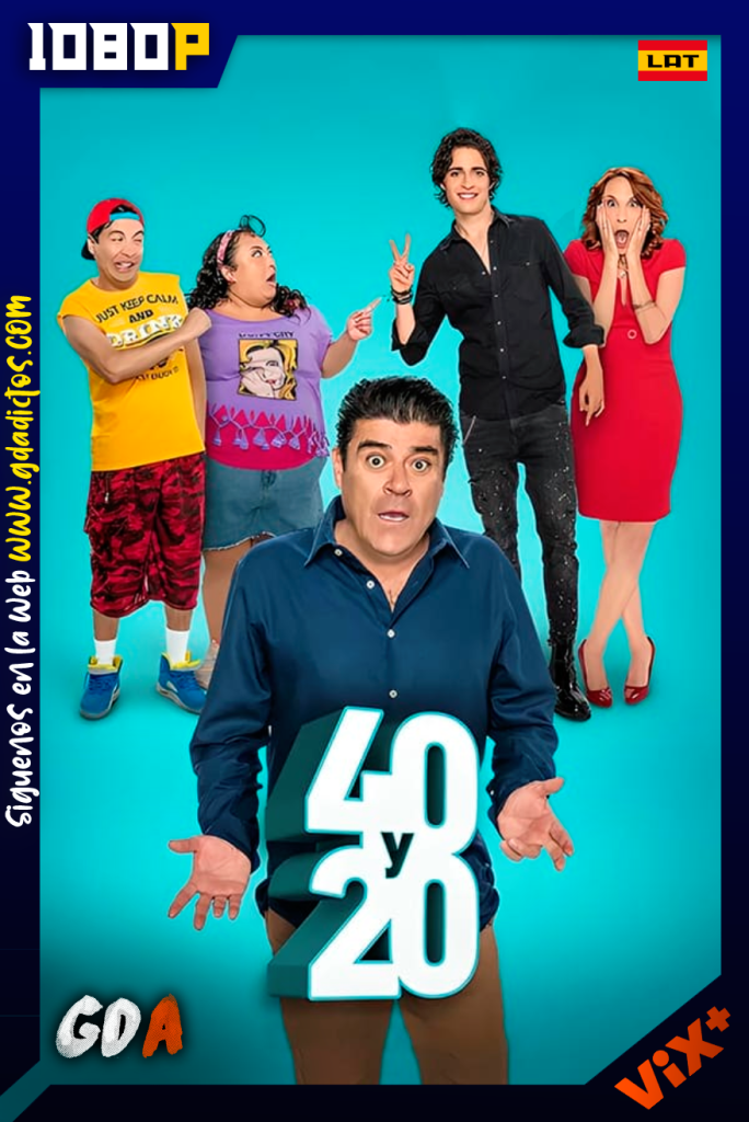 40 y 20 (2015) ViX 1080p [Lat] #12Temporadas