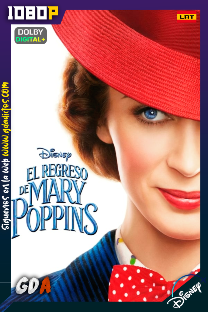 El Regreso de Mary Poppins (2018) DSNP WEB-DL [1080p] [Lat – Ing – Por – Cas]