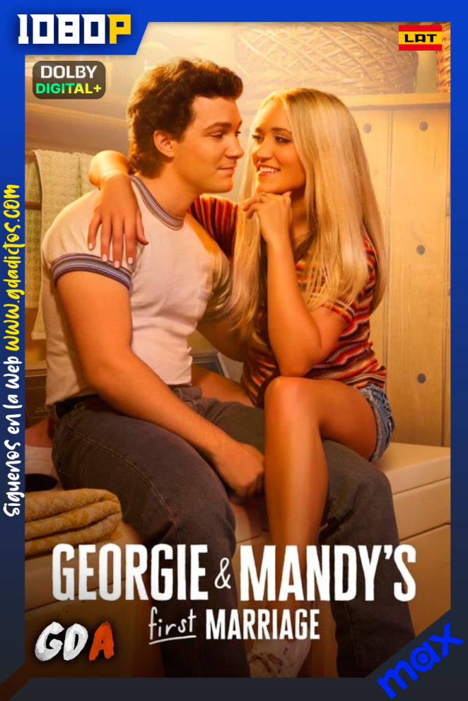 George y Mandy: Primer matrimonio (2024) MAX 1080p [Lat – Ing – Por] #1Temporada [05/08]