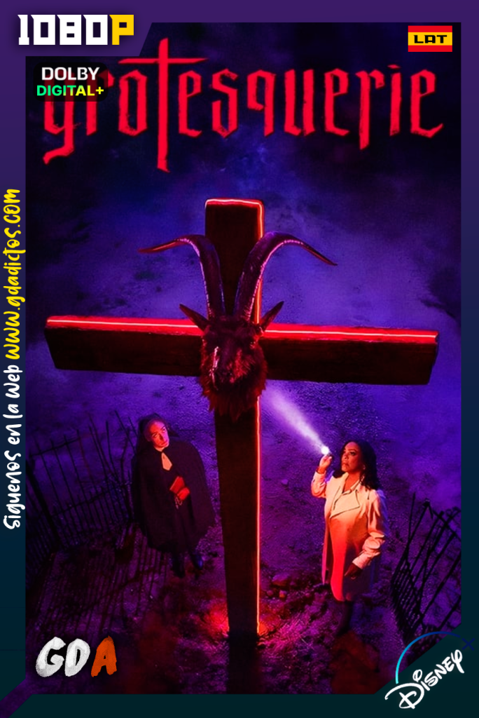 Grotesquerie (2024) DSNP 1080p [Lat – Ing – Por – Cas] #1Temporada [10/10]