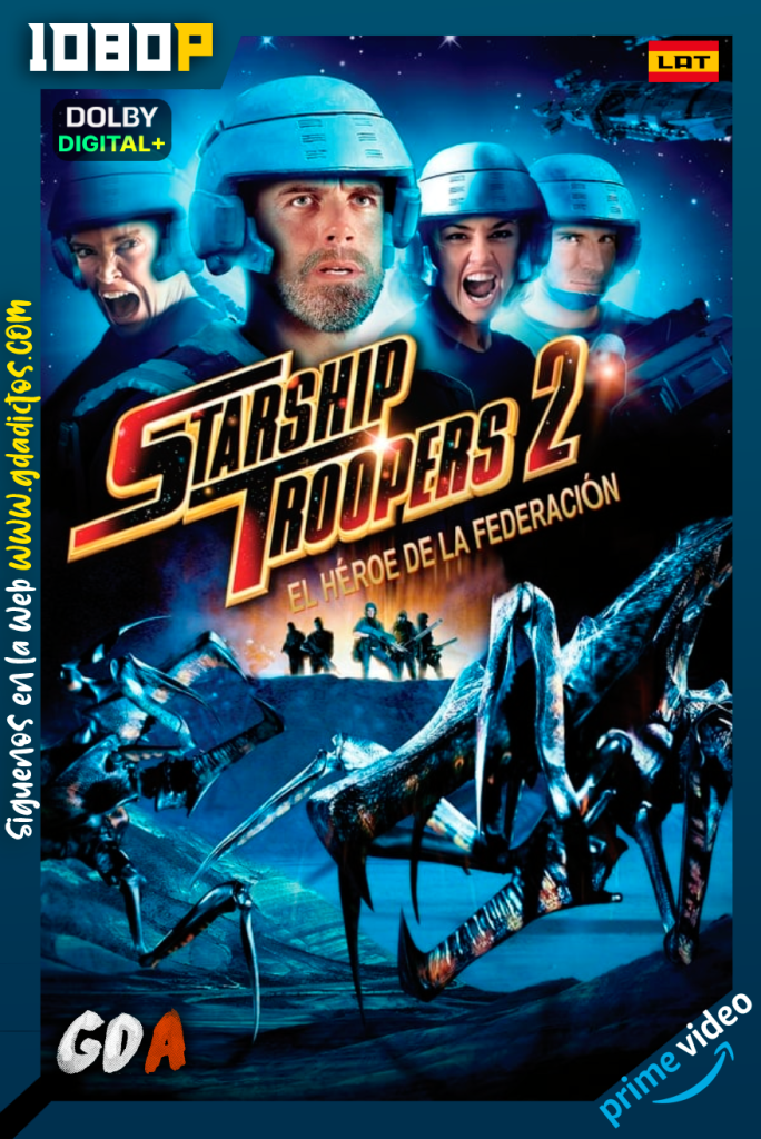Starship Troopers 2: Héroe de la Federación (2004) AMZN WEB-DL [1080p] [Lat – Ing – Por]