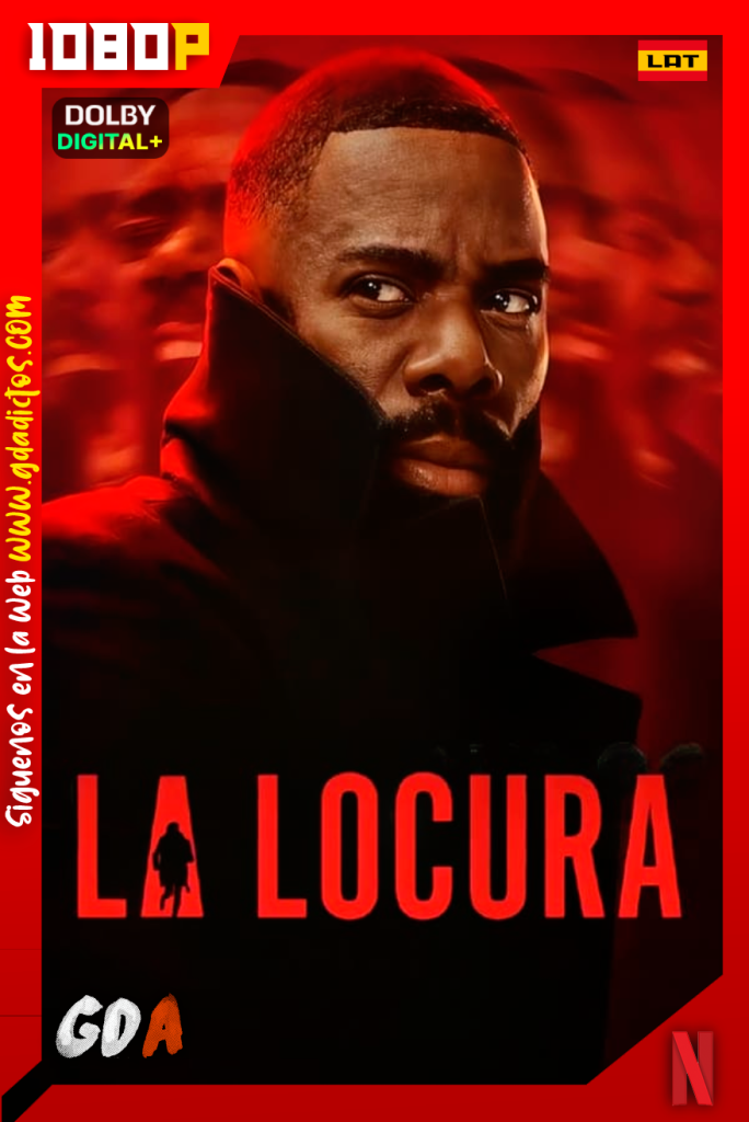 La Locura (2024) NF 1080p [Lat – Ing – Por – Cas] #1Temporada [08/08]