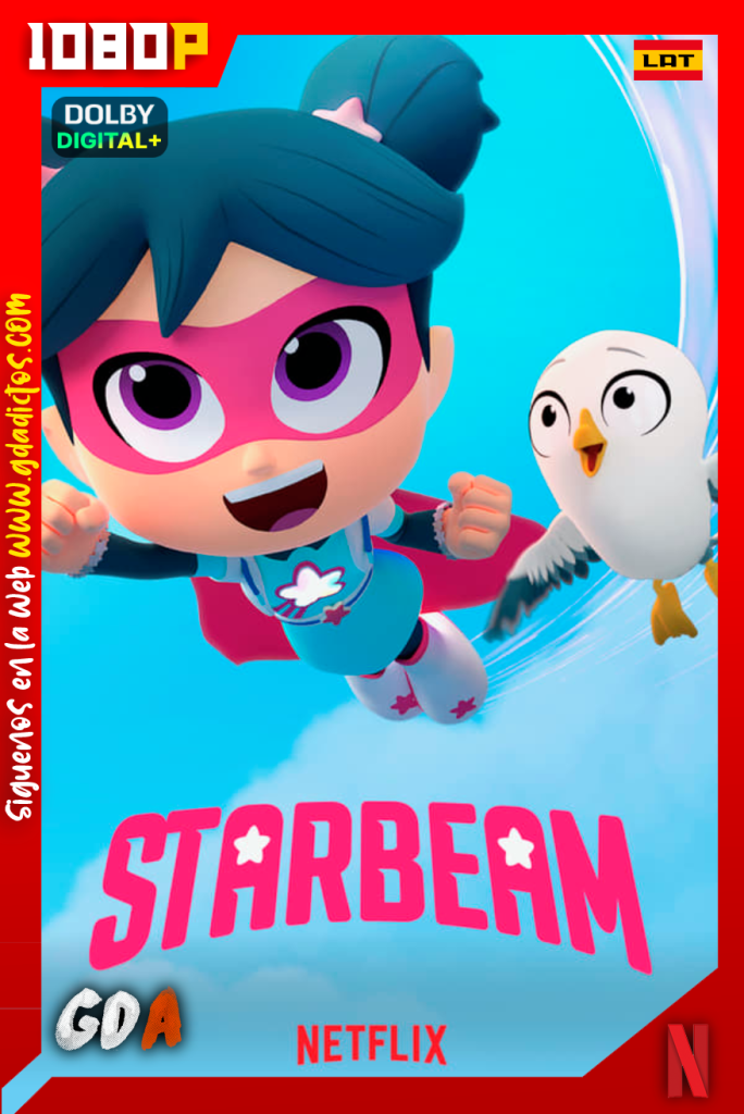 StarBeam (2020) NF 1080p [Lat – Ing – Por – Cas] #4Temporadas [41/41]