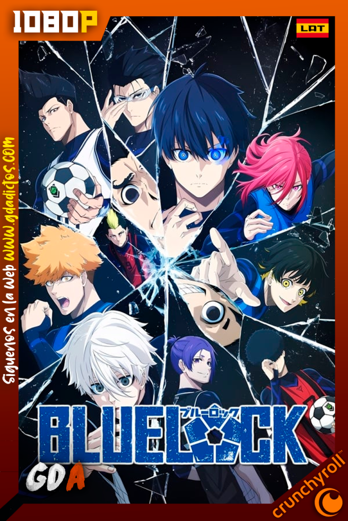 BLUELOCK (2022) CR 1080p [Lat – Jap – Ing – Por – Cas] #2Temporadas [38/38]