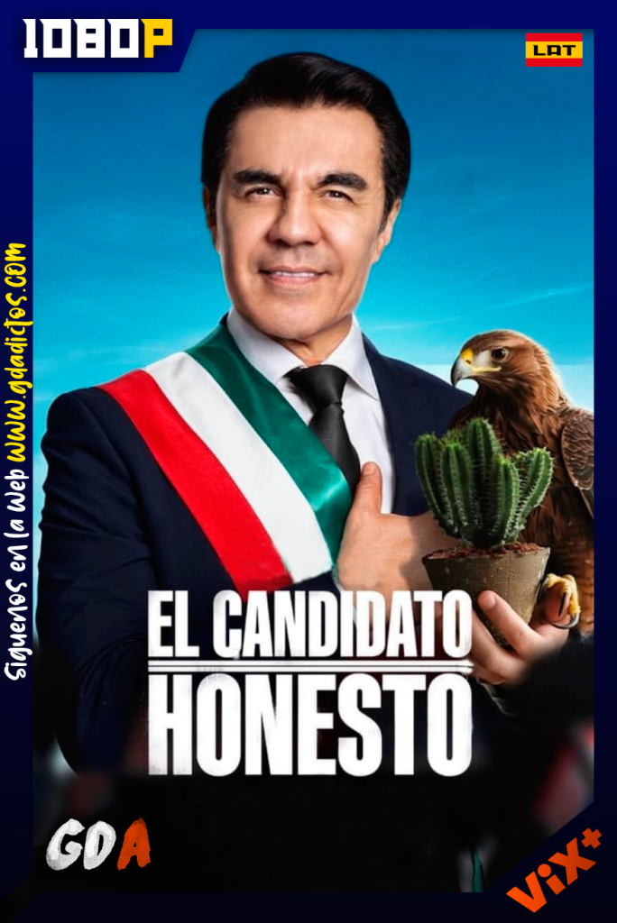 El Candidato Honesto (2025) ViX WEB-DL [1080p] [Lat]
