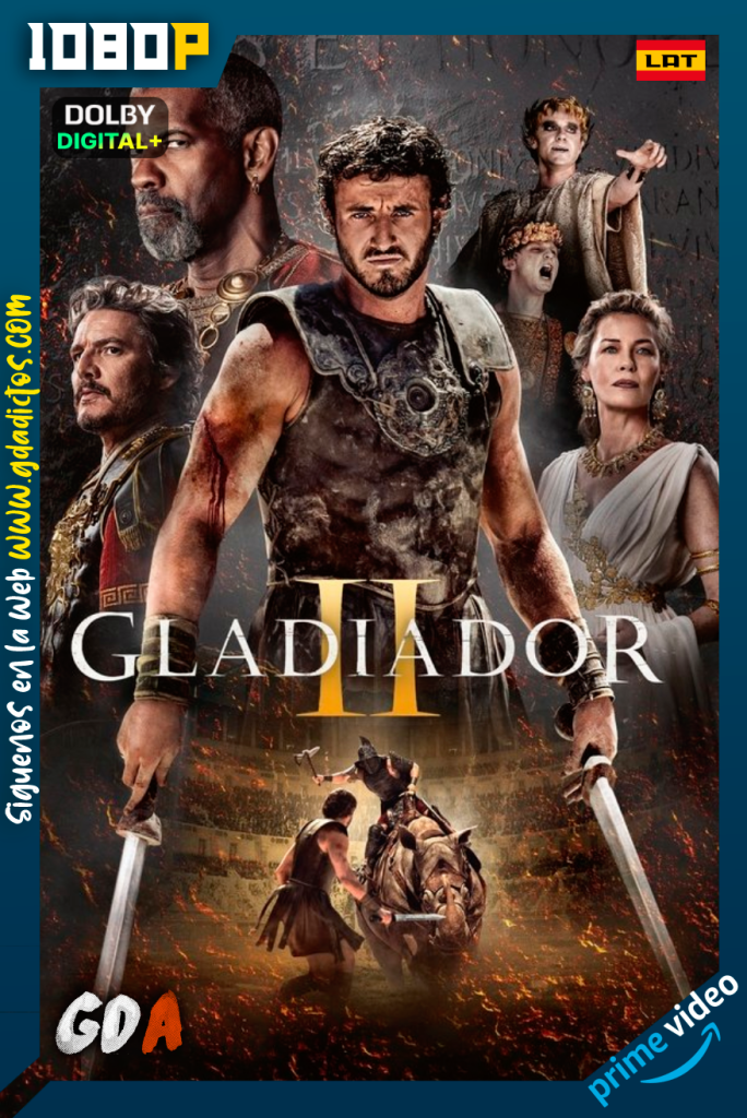 Gladiador II (2024) AMZN WEB-DL [1080p] [Lat – Ing – Por – Cas]