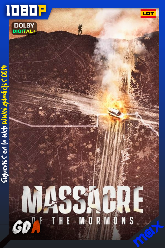 Masacre de los Mormones (2024) MAX 1080p [Lat] #1Temporada [04/04]