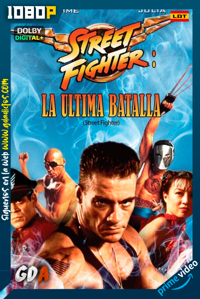 Street Fighter: La Última Batalla (1995) AMZN WEB-DL [1080p] [Lat – Ing – Por – Cas]
