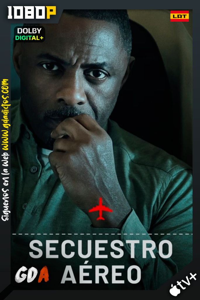 Secuestro Aéreo (2023) ATVP 1080p [Lat – Ing – Por – Cas] #1Temporada [07/07]