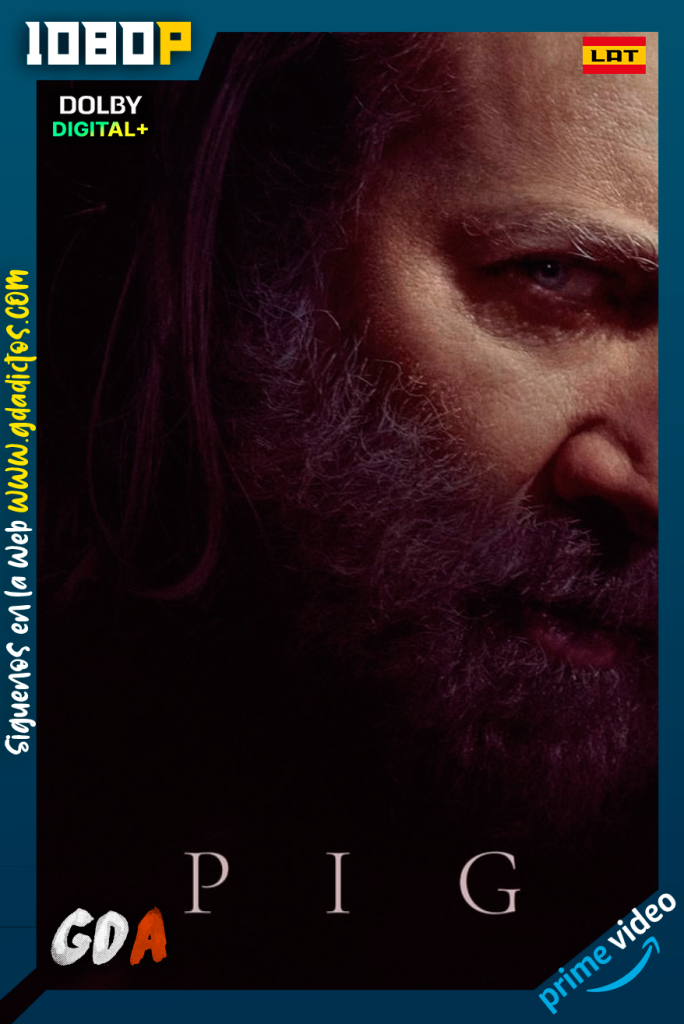 Pig (2021) AMZN WEB-DL 1080p [Lat – Ing]