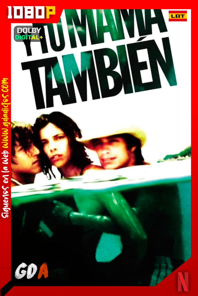 Y Tu Mamá Tambien (2001) NF WEB-DL [1080p] [Lat]