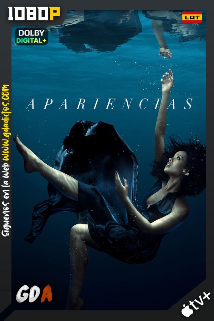 Apariencias (2022) ATVP WEB-DL 1080p [Lat – Ing – Por – Cas] #Temporada2 [08/08]