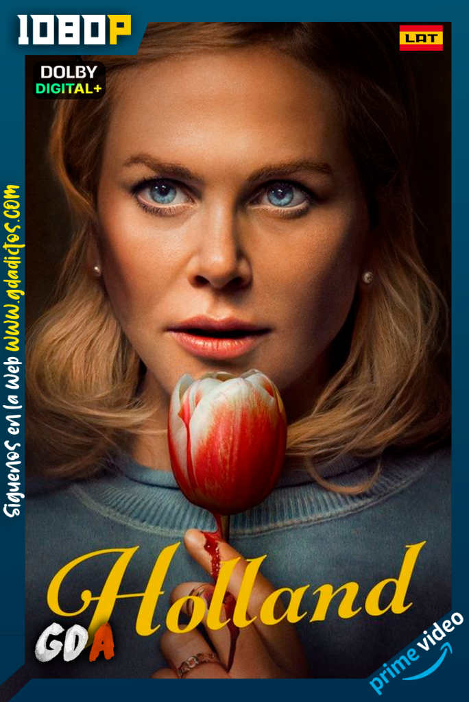Holland (2025) AMZN WEB-DL [1080p] [Lat – Ing – Por – Cas]