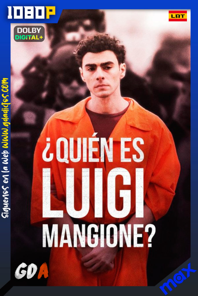 ¿Quién es Luigi Mangione? (2025) MAX WEB-DL [1080p] [Lat – Ing – Por]