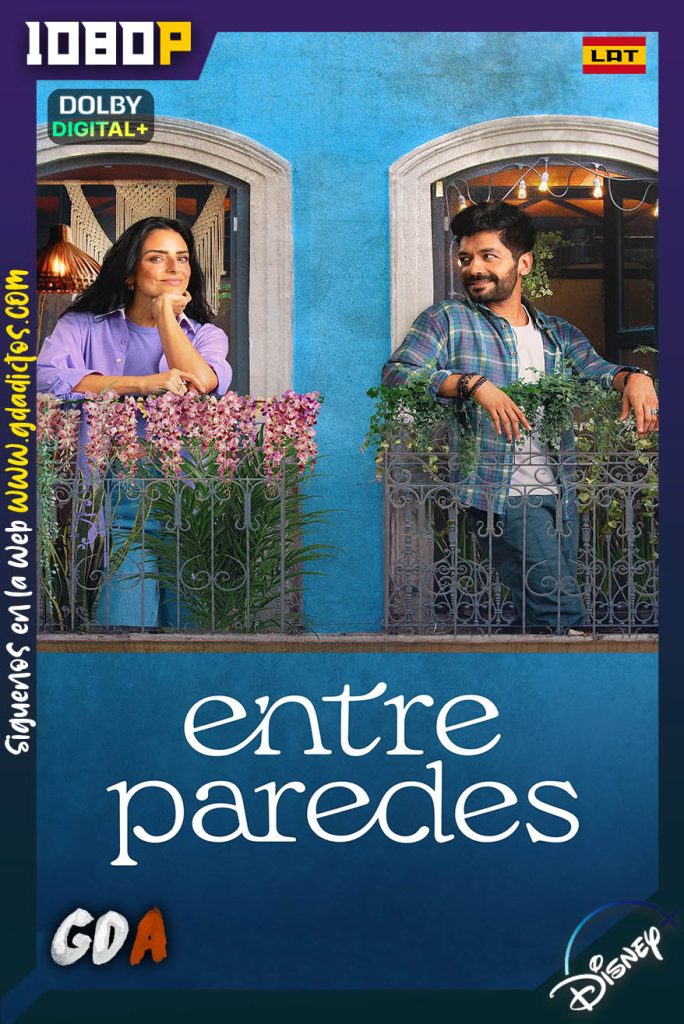 Entre Paredes (2025) DSNP WEB-DL 1080p [Lat – Ing – Por] #1Temporada [10/10]