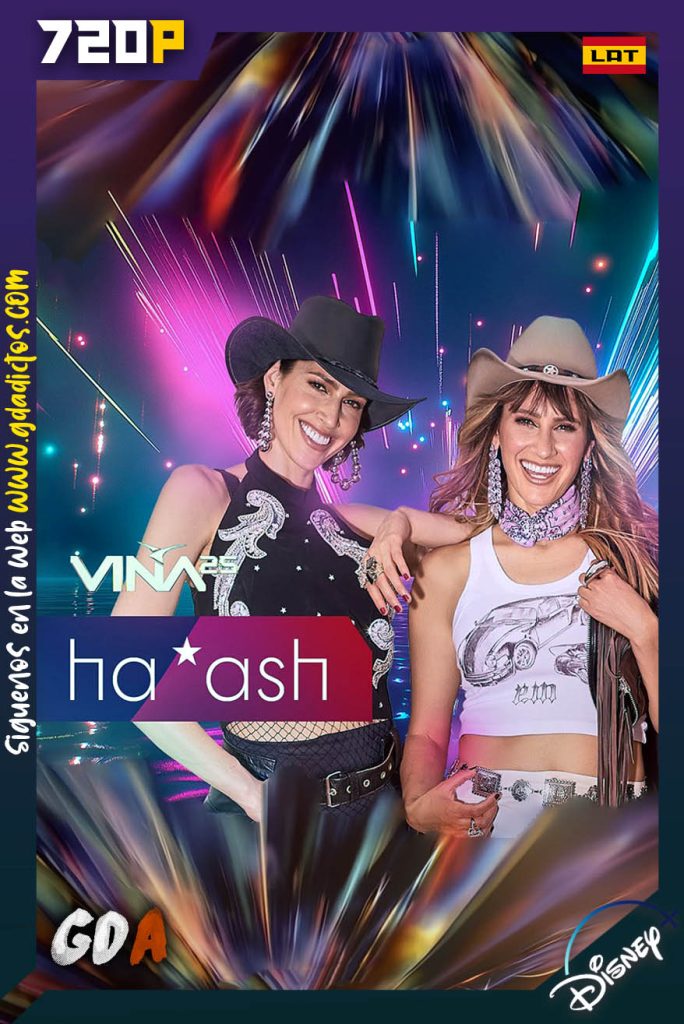 Festival Viña del Mar – Ha*Ash (2025) DSNP WEB-DL 720p [Lat]