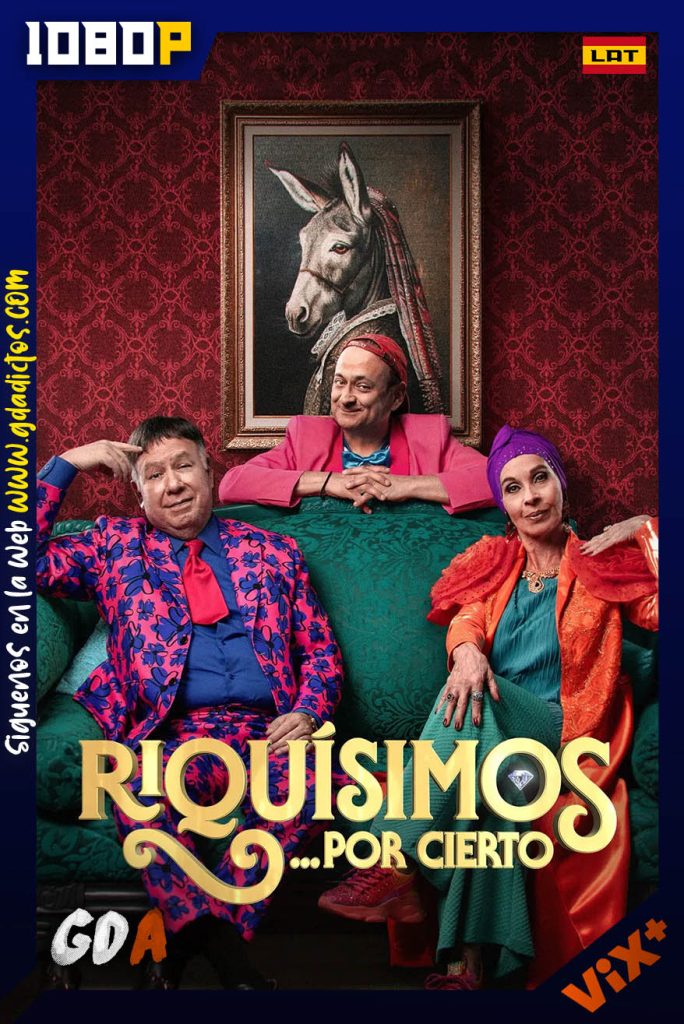 Riquisimos Por Cierto (2025) ViX WEB-DL 1080p [Lat] #1Temporada [15/15]