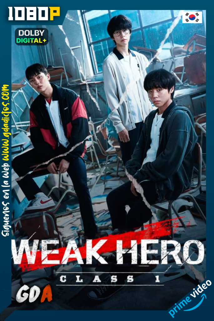 Weak Hero Class 1 (2022) AMZN WEB-DL 1080p [Cor-Subs] #1Temporada