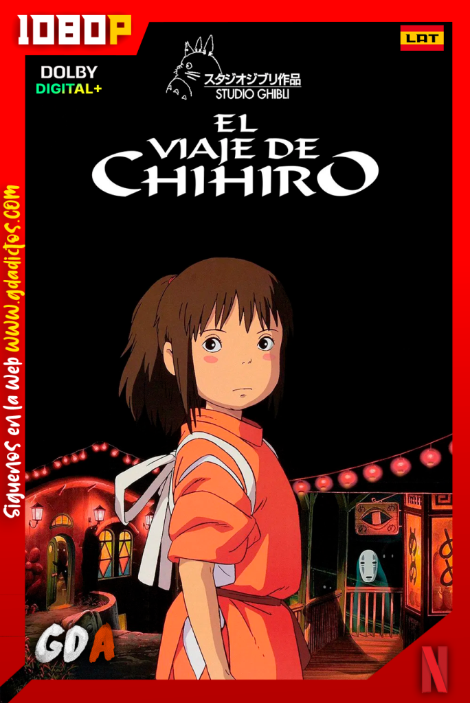 El viaje de Chihiro (2001) NF WEB-DL [1080p] [Lat – Jap – Ing – Por – Cas]