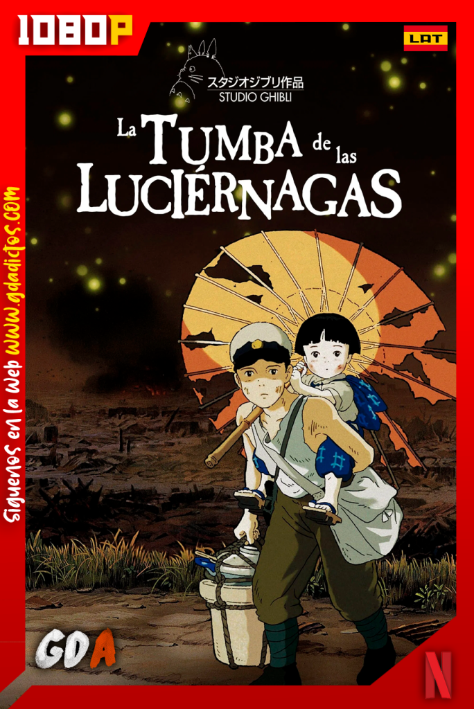 La tumba de las luciérnagas (1988) NF WEB-DL [1080p] [Lat – Jap – Ing – Por – Cas]