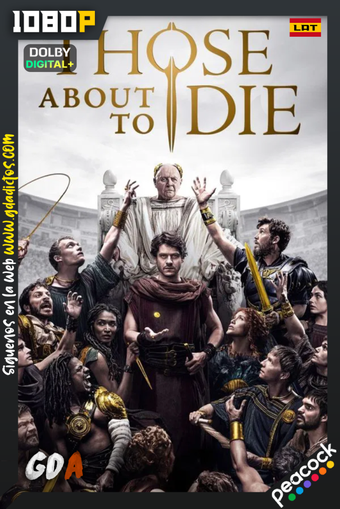 Those About To Die (2024) PCCK 1080p [Lat – Ing] #1Temporada [10/10]