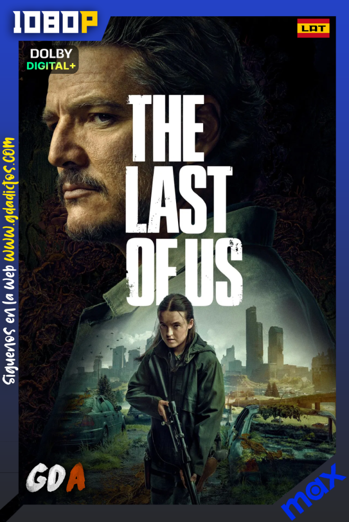 The Last of Us (2023) MAX 1080p [Lat – Ing – Por – Cas] #Temporada2 [02/07]