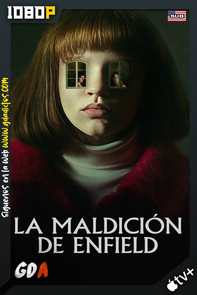 La Maldicion de Enfield (2023) ATVP WEB-DL 1080p [Ing – Sub] #1Temporada [04/04]