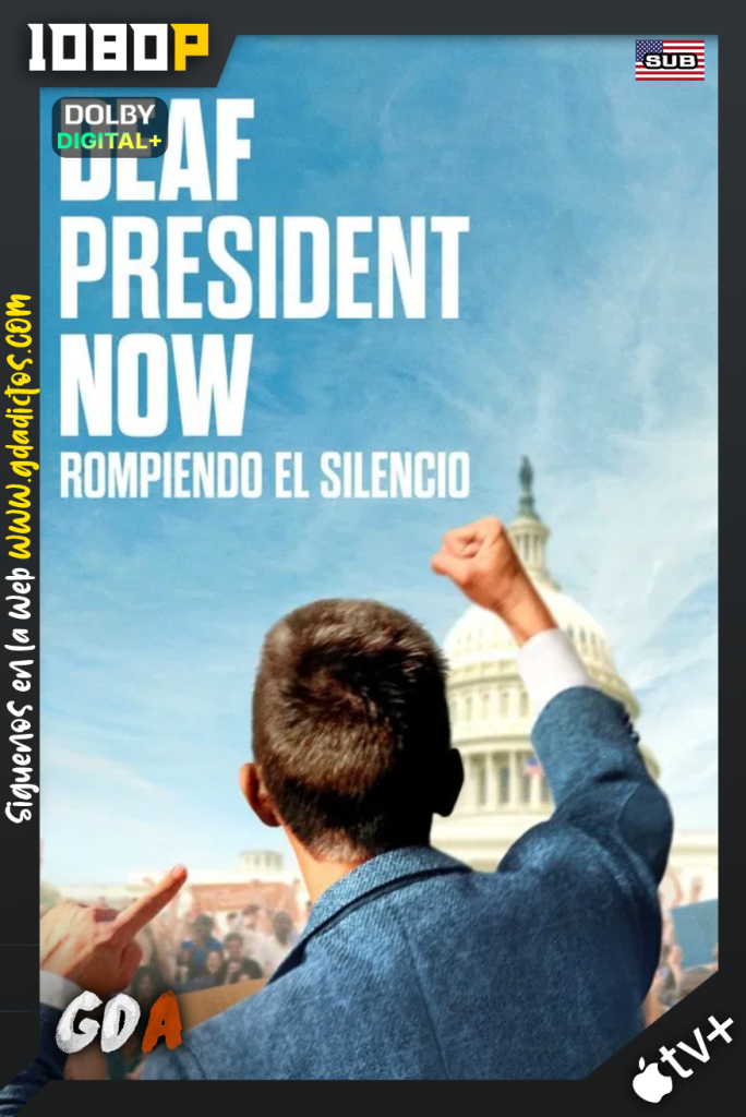 Deaf President Now: Rompiendo el Silencio (2025) ATVP WEB-DL 1080p [Ing-Sub]