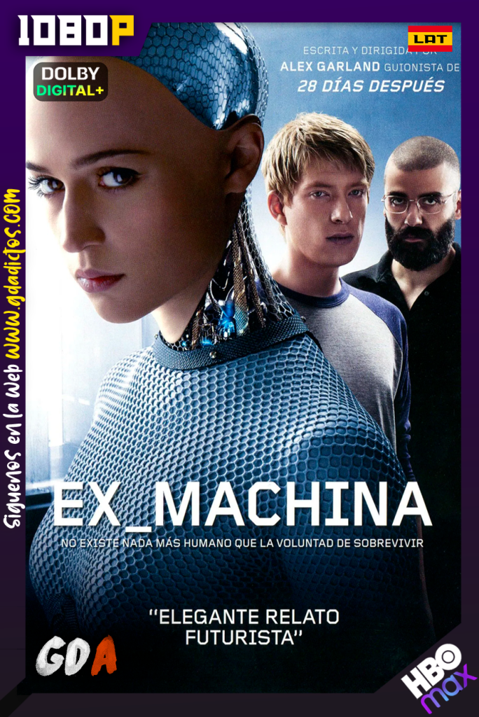 Ex Machina (2015) MAX WEB-DL [1080p] [Lat – Ing – Por]