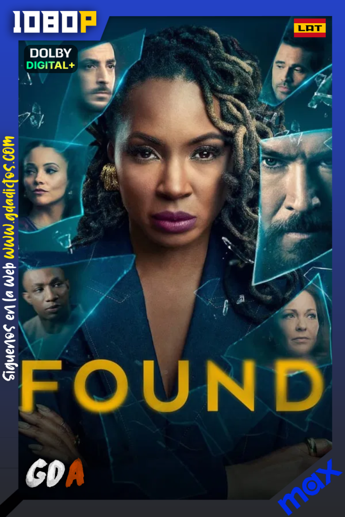 Found (2023) MAX 1080p [Lat – Ing – Por] #2Temporadas [34/34]