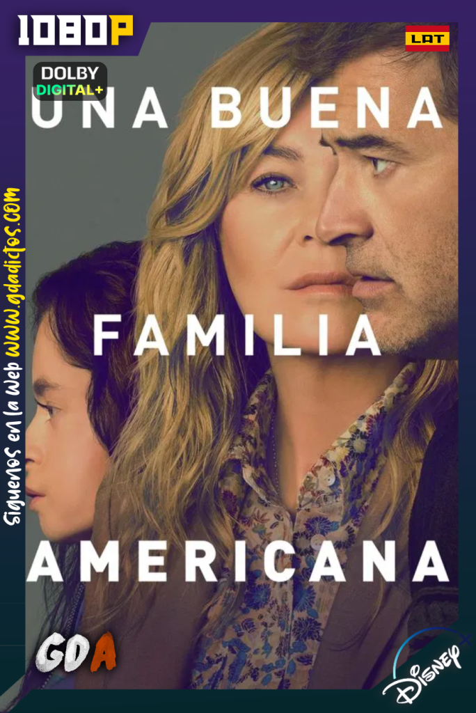 Good American Family (2025) DSNP 1080p [Lat – Ing – Por – Cas] #1Temporada [08/08]
