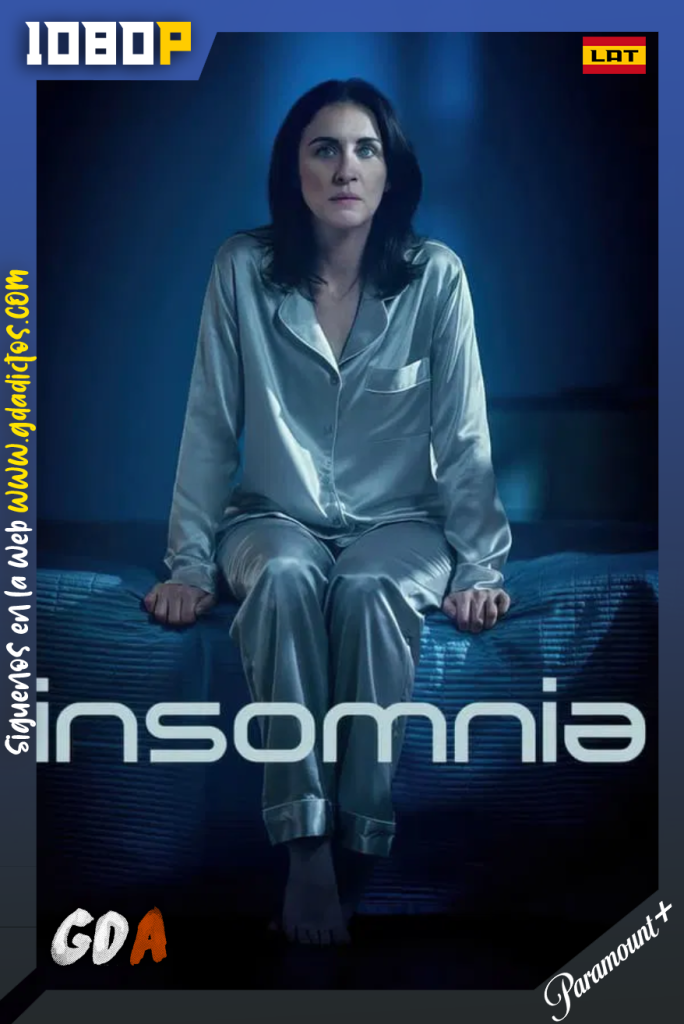 Insomnia (2024) PMTP 1080p [Lat – Ing – Por] #1Temporada [06/06]