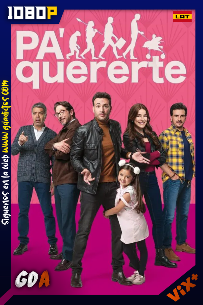 Pa’ Quererte (2020) ViX 1080p [Lat] #1Temporada [135/135]