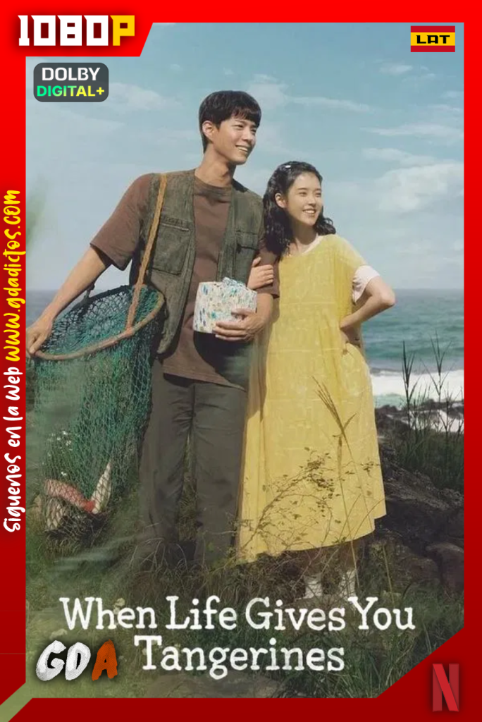 Si la Vida te da Mandarinas (2025) NF 1080p [Lat – Cor – Ing – Por – Cas] #1Temporada [16/16]