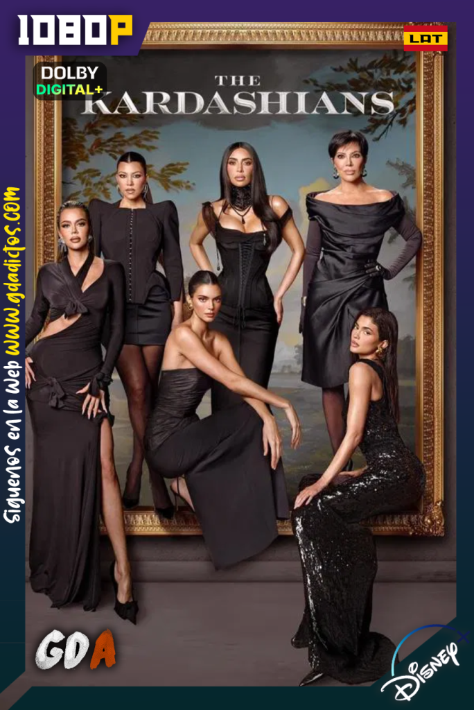 The Kardashians (2022) DSNP 1080p [Lat – Ing – Por – Cas] #6Temporadas [60/60]