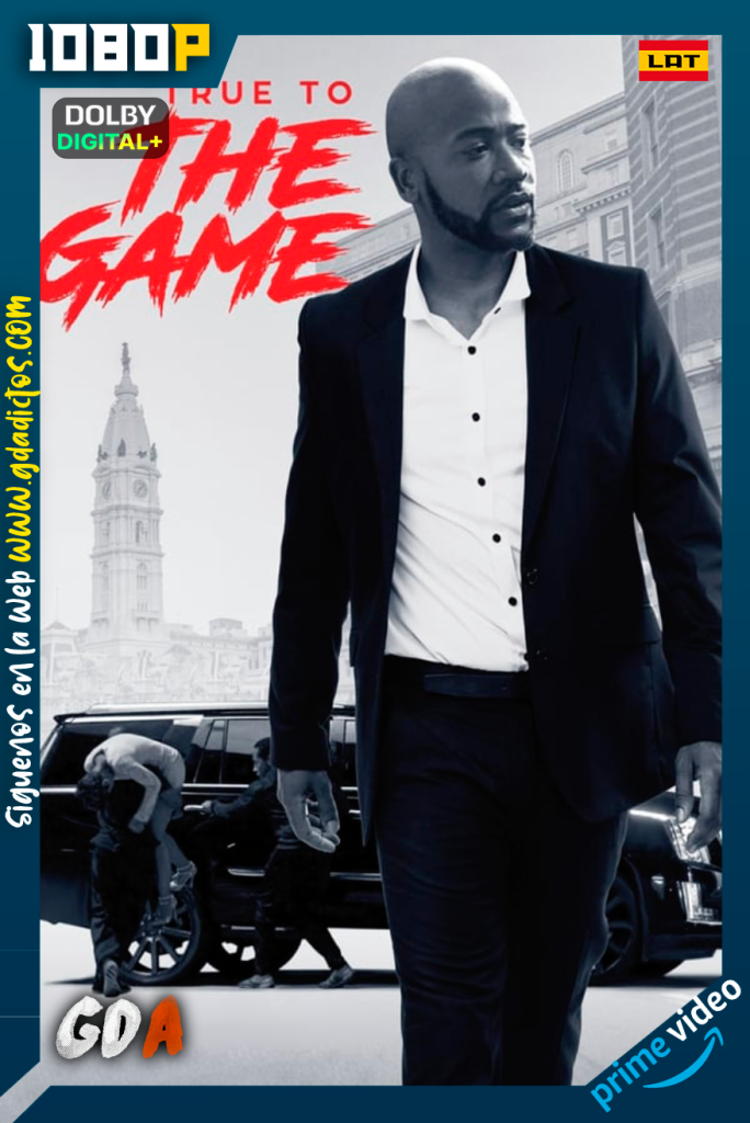 True to the Game (2017) AMZN WEB-DL 1080p [Lat – Ing – Por]