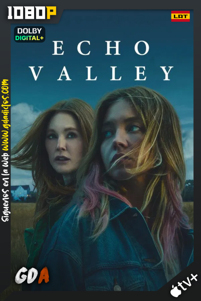 Echo Valley (2025) ATVP WEB-DL 1080p [Lat – Ing – Por – Cas]