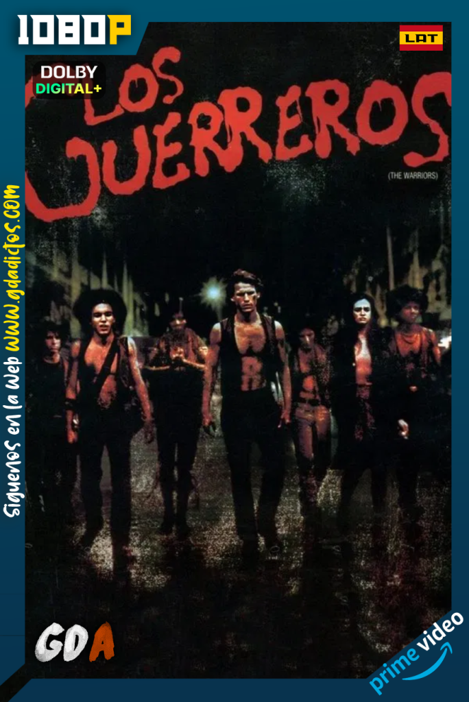 Los Guerreros (1979) AMZN WEB-DL [1080p] [Lat – Ing – Por – Cas]