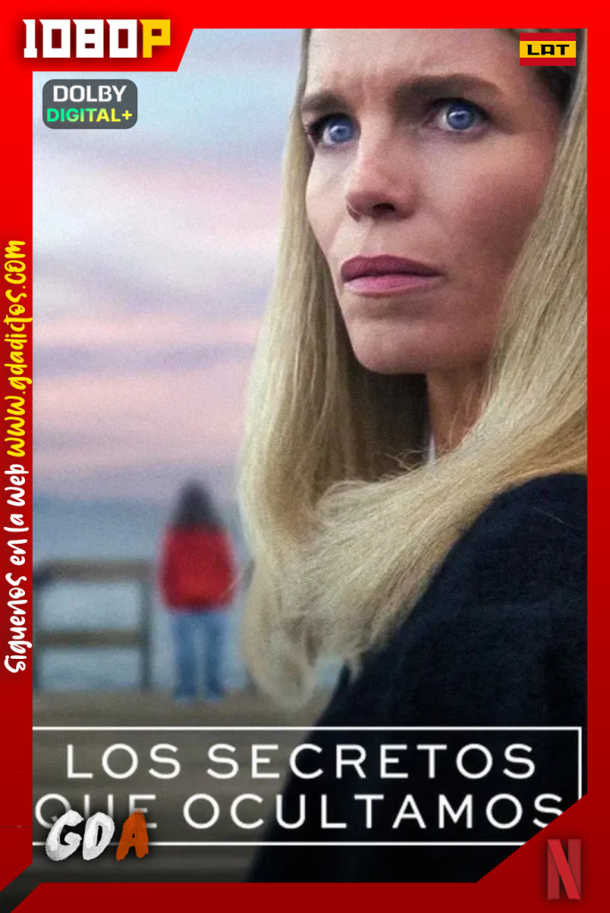 Los Secretos Que Ocultamos (2025) NF 1080p [Lat – Dan – Ing – Por – Cas] #1Temporada [06/06]
