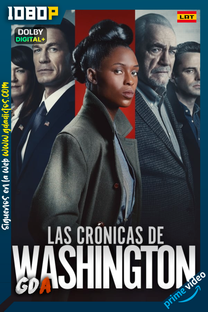 Las Crónicas De Washington (2022) AMZN WEB-DL 1080p [Lat – Ing – Cas – Por]