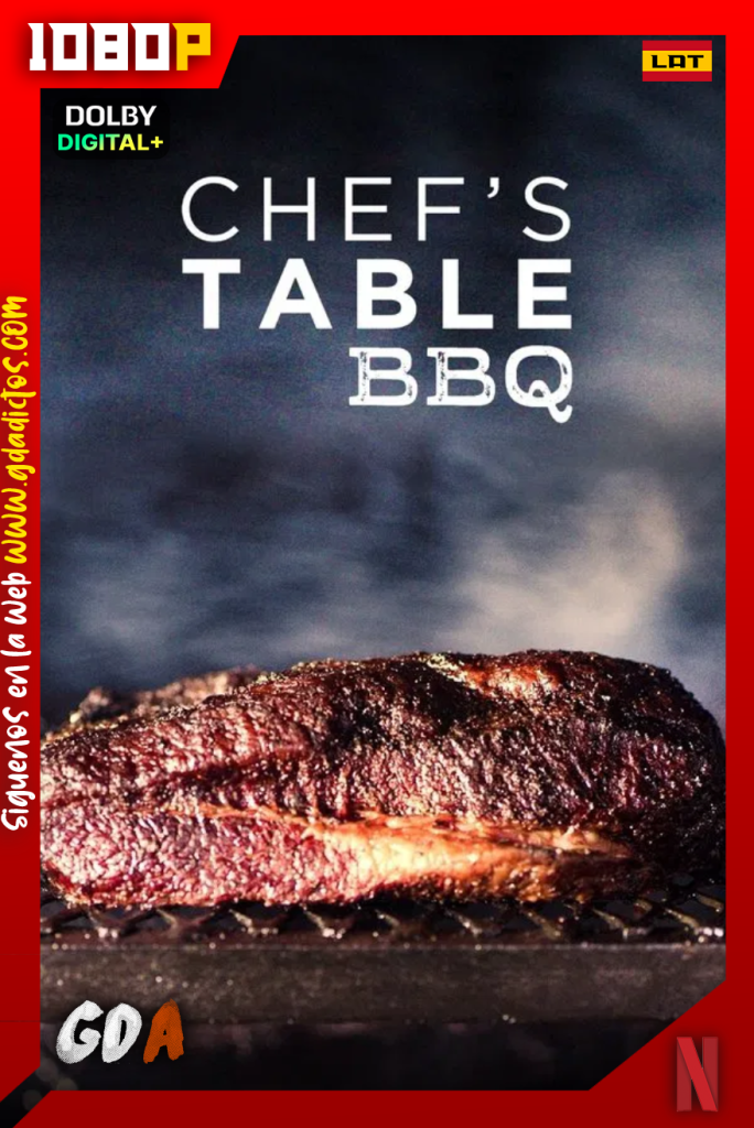 Chef’s Table: BBQ (2020) NF 1080p [Lat – Ing – Por – Cas] #1Temporada [04/04]