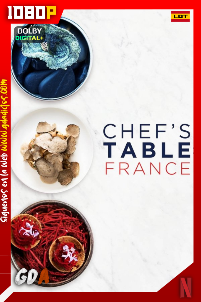 Chef’s Table: Francia (2016) NF 1080p [Lat – Fra – Por – Cas] #1Temporada [04/04]