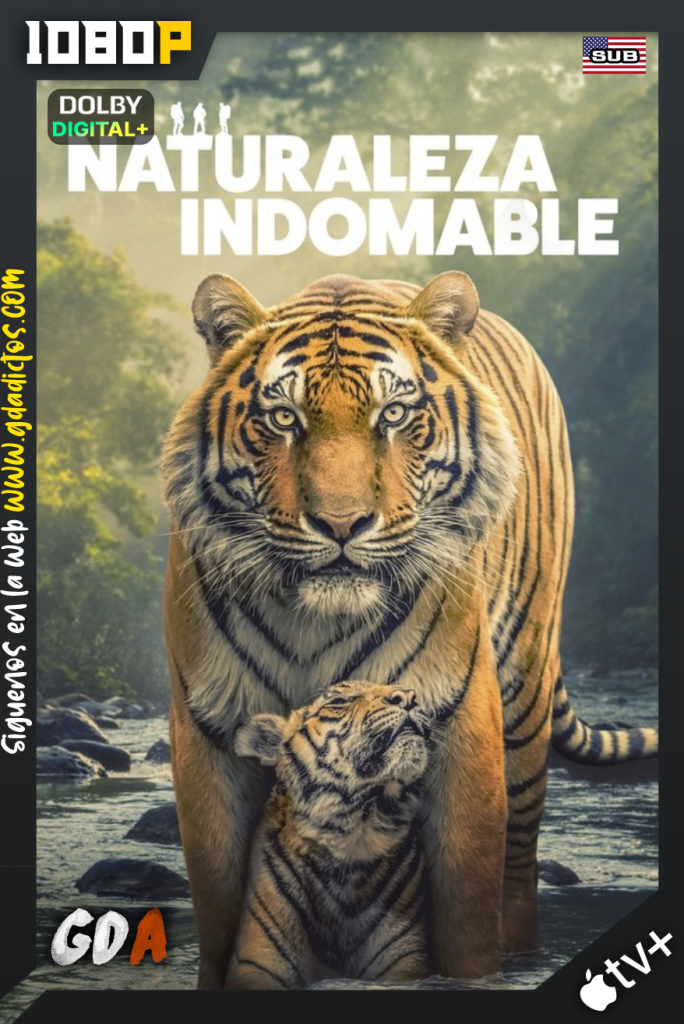 Naturaleza Indomable (2025) ATVP 1080 [Ing – Sub] #1Temporada [06/06]