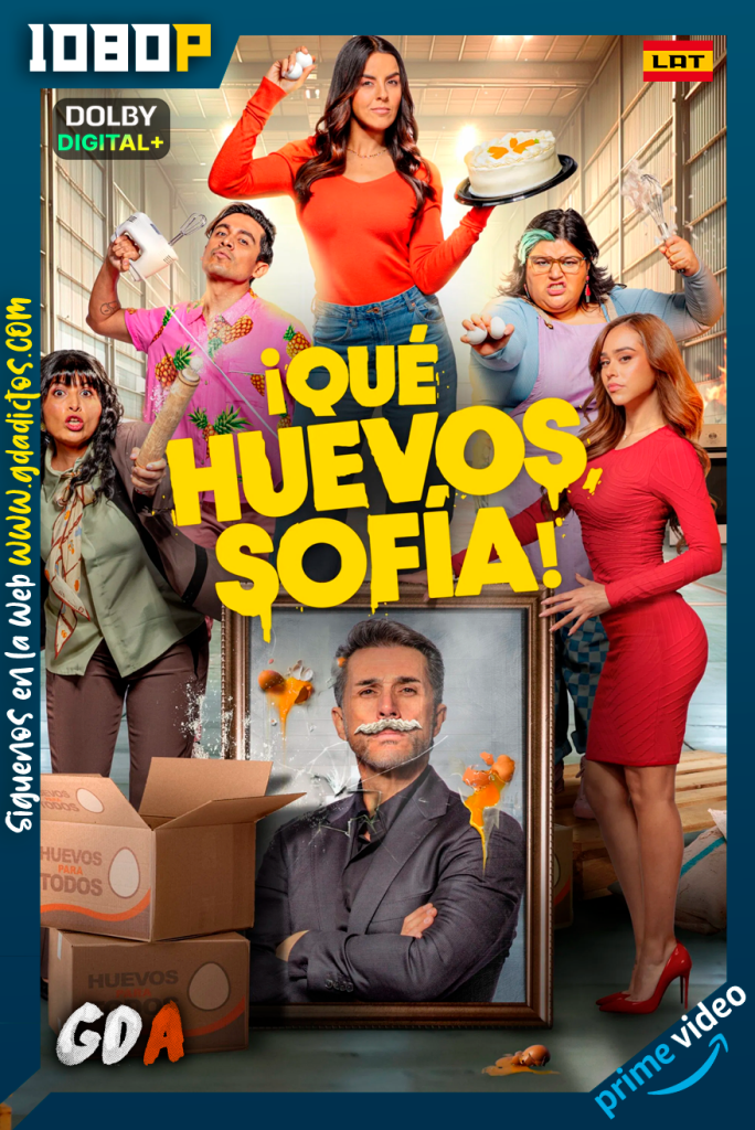 Que huevos Sofia (2025) AMZN WEB-DL [1080p] [Lat]